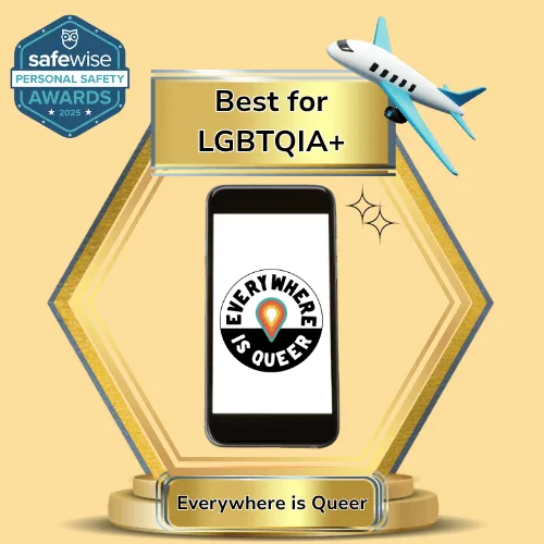 The Everywhere is Queer app wins Best for LGBTQIA+ Safety in the SafeWise Personal Safety Awards 2025. Learn more on everywhereisqueer.com .